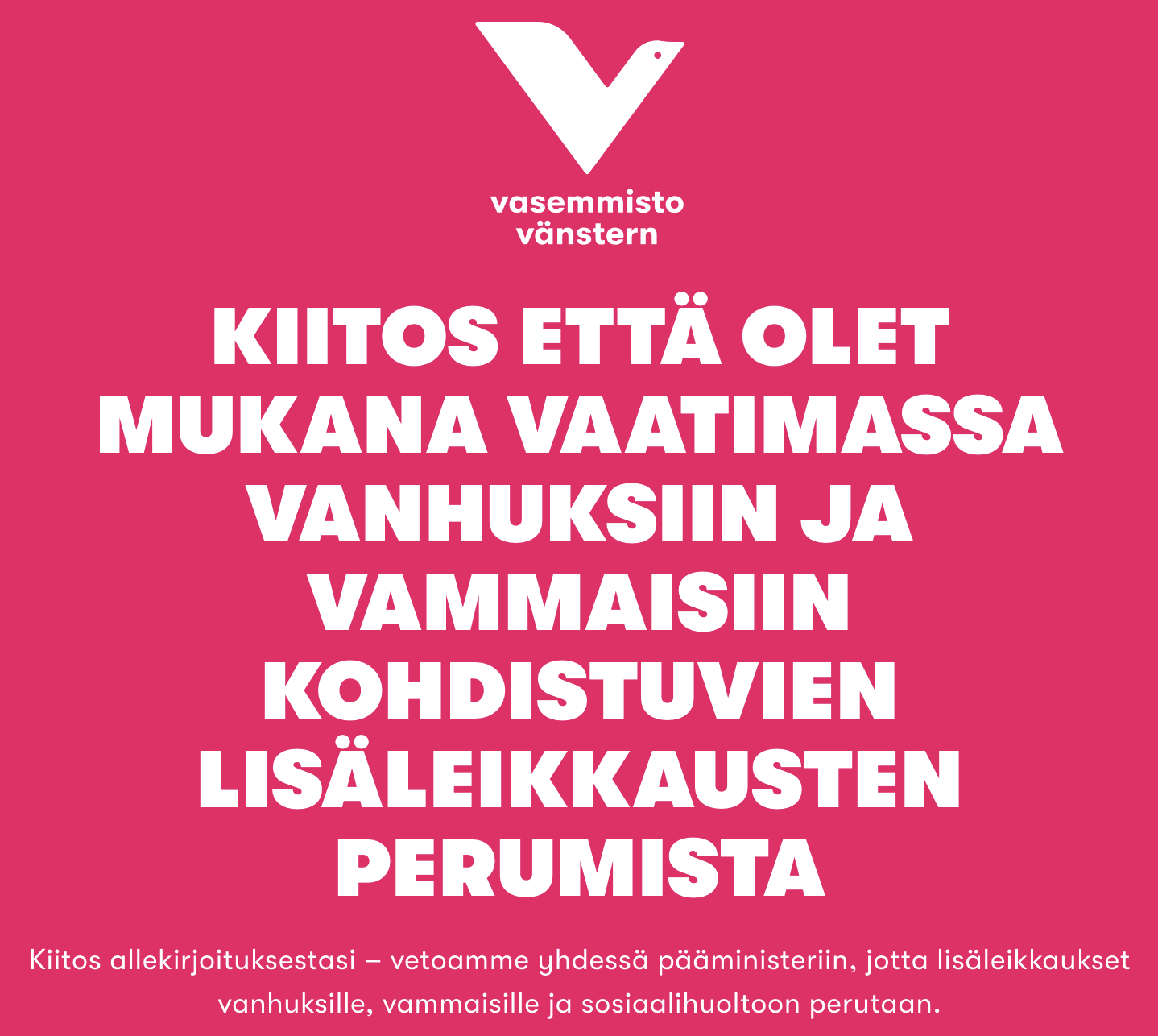 7. Vetoomus hallituksen leikkauksia vanhusten, vammaisten ja sosiaalihuoltoa vastaan